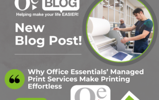 Promotional graphic for a new blog post by Office Essentials. Features a worker operating a large printer, emphasizing effortless print services. Includes the text: 'New Blog Post! Why Office Essentials’ Managed Print Services Make Printing Effortless.' The design conveys a professional tone.